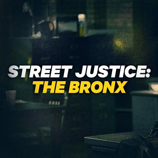 Street Justice: The Bronx